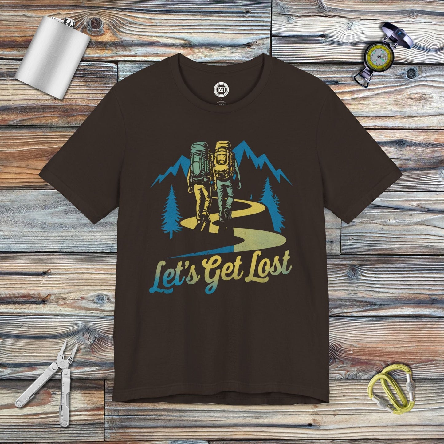 Tavern and Trail T-Shirt Let's Get Lost T-Shirt Brown / S