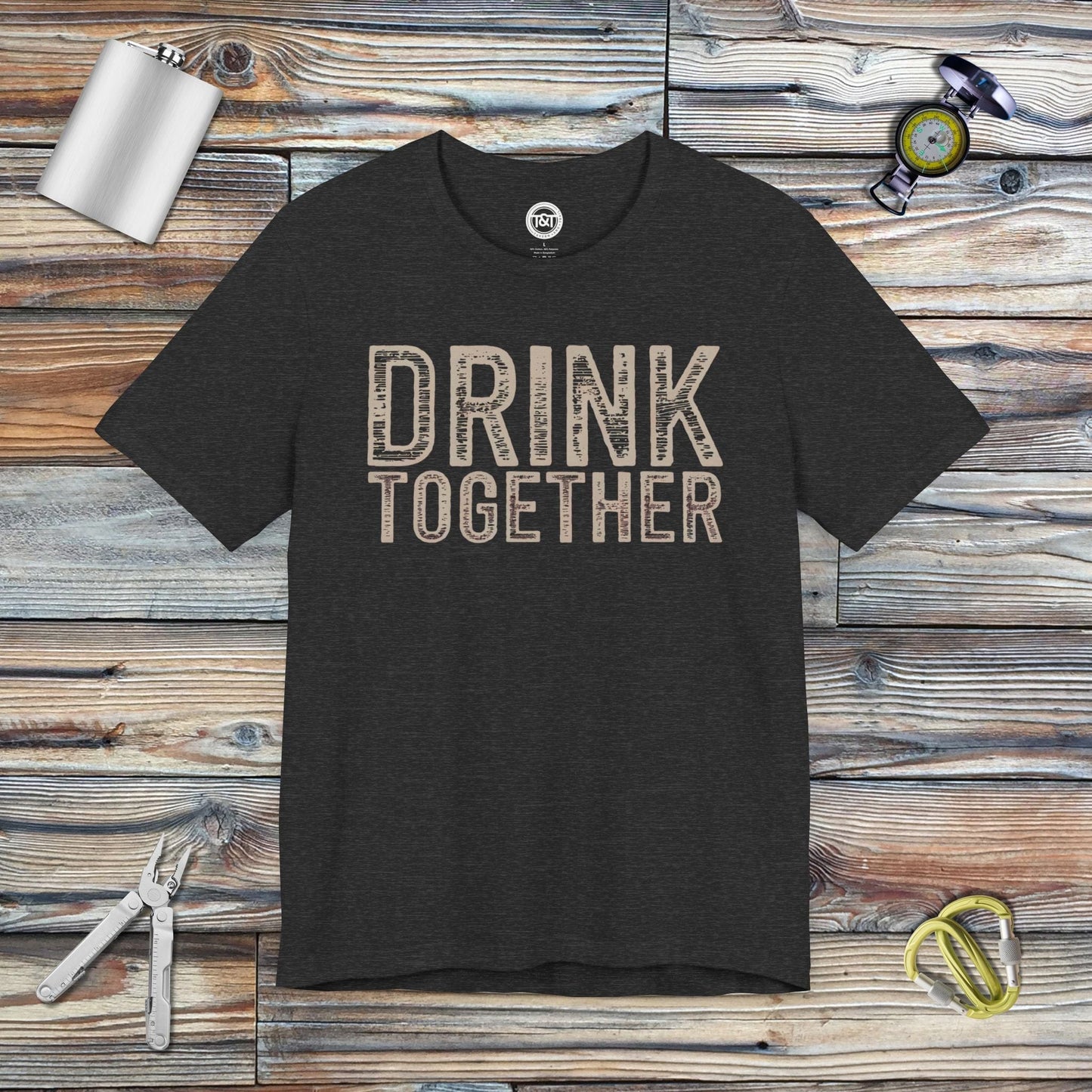 Tavern and Trail T-Shirt Drink Together (Gen 1) T-Shirt Dark Grey Heather / S