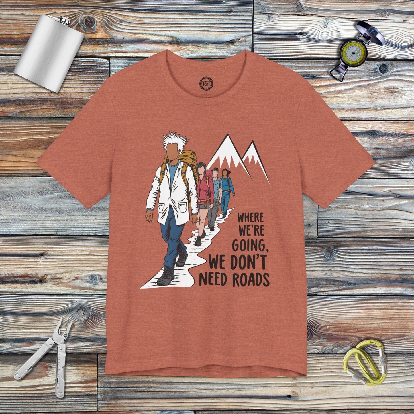 Tavern and Trail T-Shirt We Don't Need Roads T-Shirt Heather Clay / S