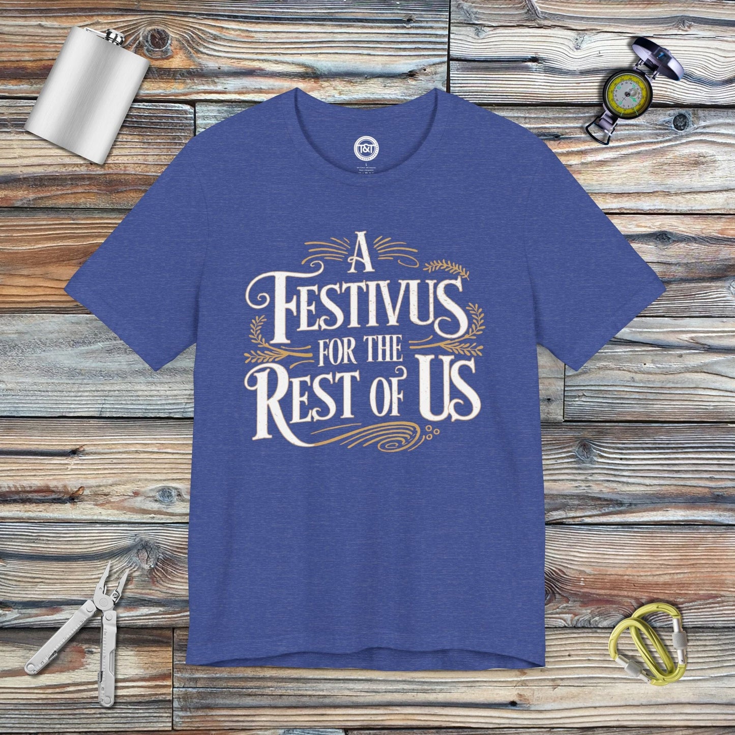 Tavern and Trail T-Shirt Festivus for the Rest of Us T-Shirt Heather True Royal / S