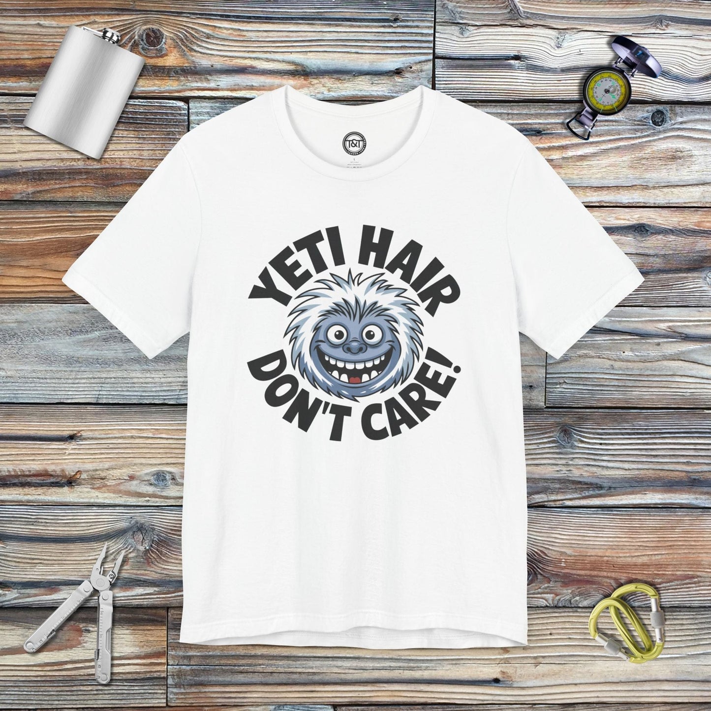 Tavern and Trail T-Shirt Yeti Hair Don't Care T-Shirt White / S